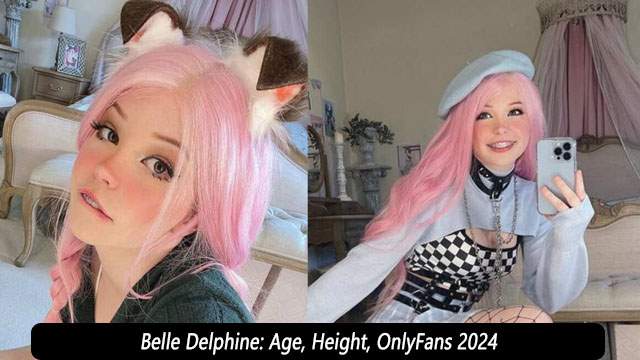 Belle Delphine: Age, Height, OnlyFans 2024